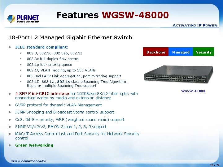 Features WGSW-48000 48 -Port L 2 Managed Gigabit Ethernet Switch l IEEE standard compliant: