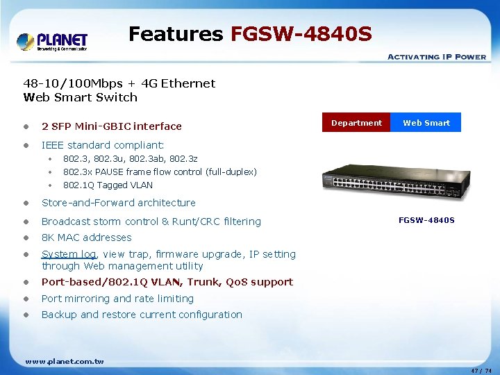 Features FGSW-4840 S 48 -10/100 Mbps + 4 G Ethernet Web Smart Switch l