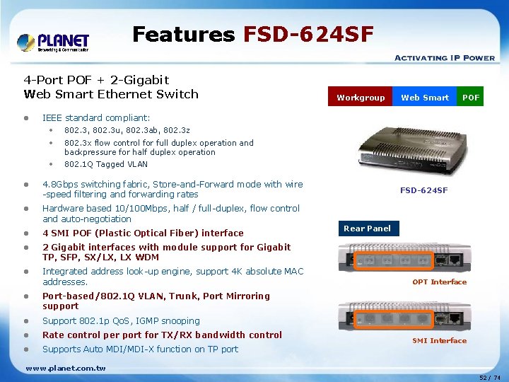 Features FSD-624 SF 4 -Port POF + 2 -Gigabit Web Smart Ethernet Switch l
