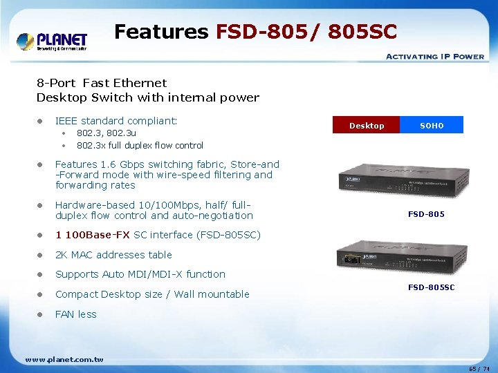 Features FSD-805/ 805 SC 8 -Port Fast Ethernet Desktop Switch with internal power l