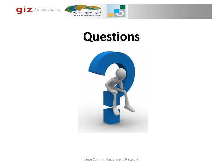 Questions Data Communications and Network Questions Data Communications and Network