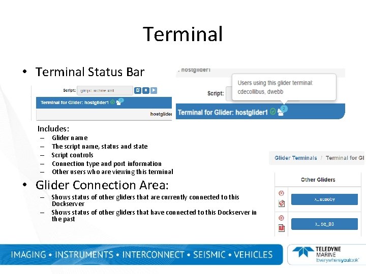 Terminal • Terminal Status Bar Includes: – – – Glider name The script name, Terminal • Terminal Status Bar Includes: – – – Glider name The script name,