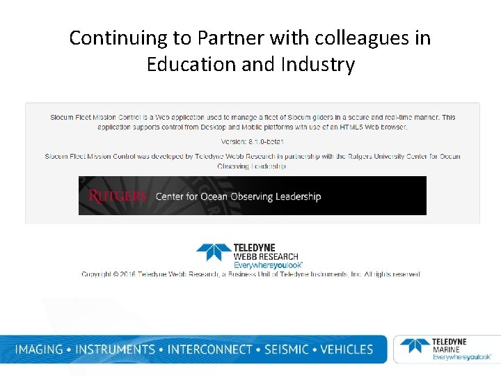 Continuing to Partner with colleagues in Education and Industry Continuing to Partner with colleagues in Education and Industry