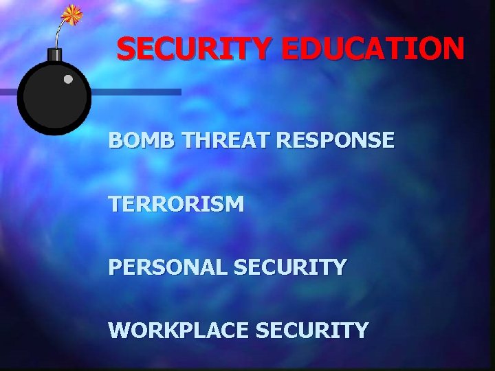 SECURITY EDUCATION BOMB THREAT RESPONSE TERRORISM PERSONAL SECURITY WORKPLACE SECURITY 