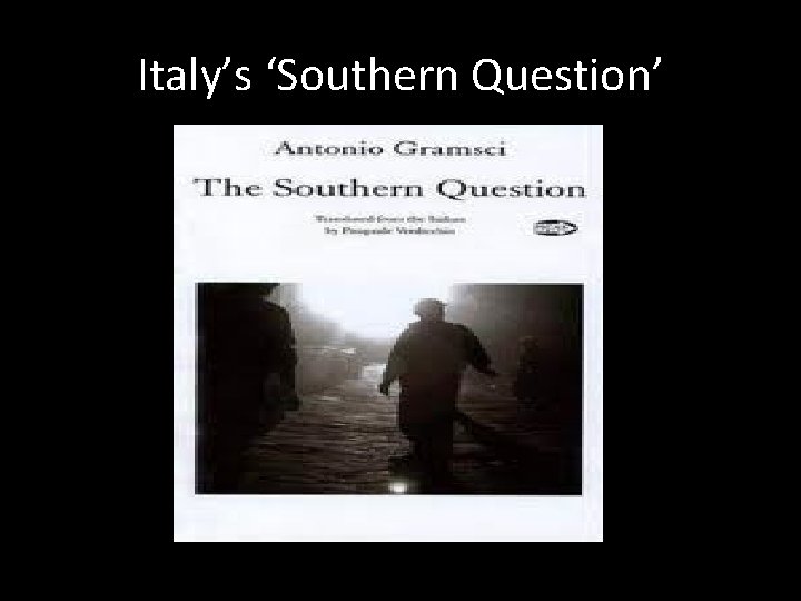 Italy’s ‘Southern Question’ 