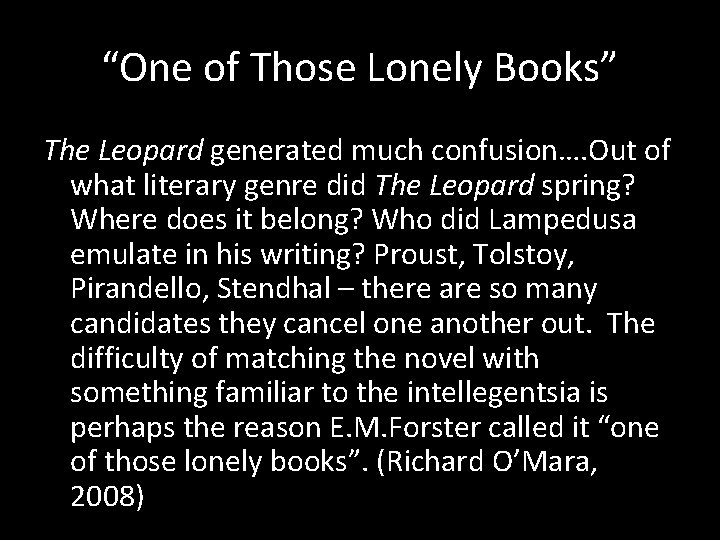 “One of Those Lonely Books” The Leopard generated much confusion…. Out of what literary