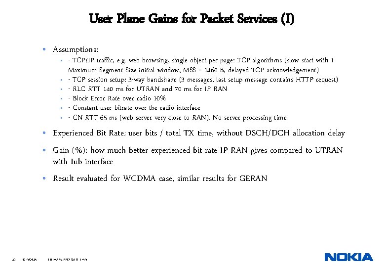 User Plane Gains for Packet Services (I) • Assumptions: • • • - TCP/IP