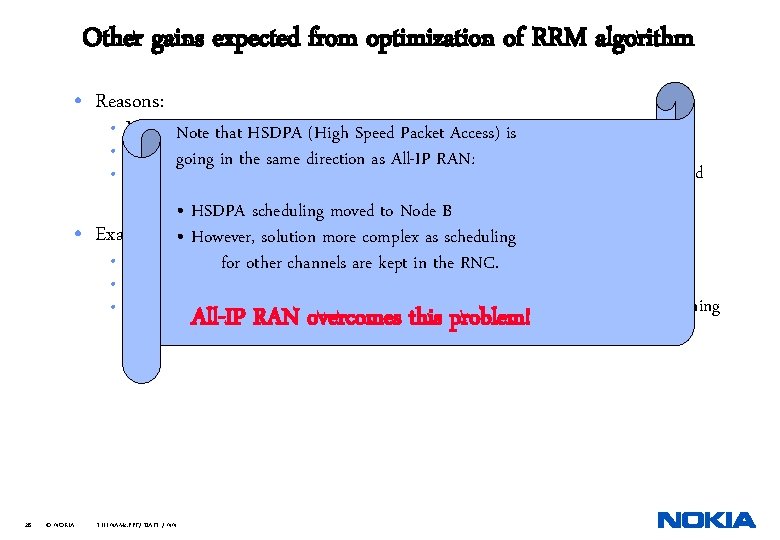 Other gains expected from optimization of RRM algorithm • Reasons: Measurements from UE and