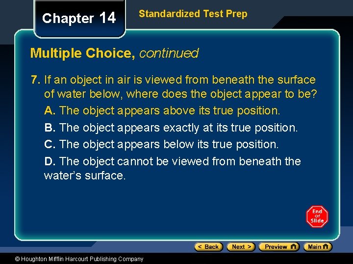 Chapter 14 Standardized Test Prep Multiple Choice, continued 7. If an object in air