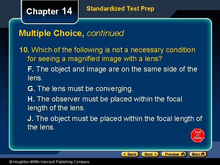 Chapter 14 Standardized Test Prep Multiple Choice, continued 10. Which of the following is