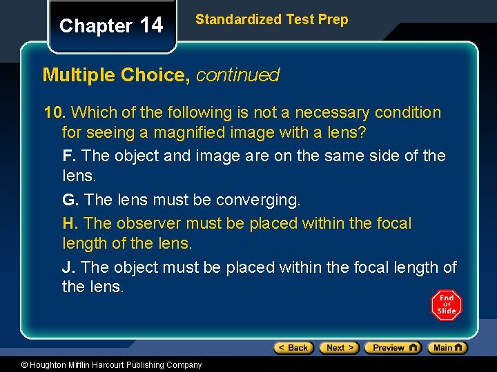 Chapter 14 Standardized Test Prep Multiple Choice, continued 10. Which of the following is