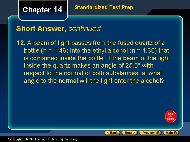 Chapter 14 Standardized Test Prep Short Answer, continued 12. A beam of light passes