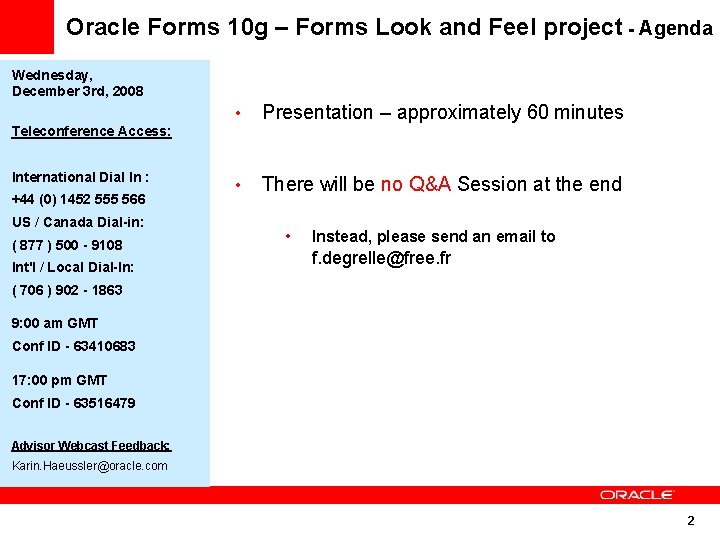 Oracle Forms 10 g – Forms Look and Feel project - Agenda Day, Date,