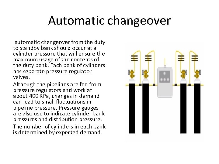 Automatic changeover automatic changeover from the duty to standby bank should occur at a