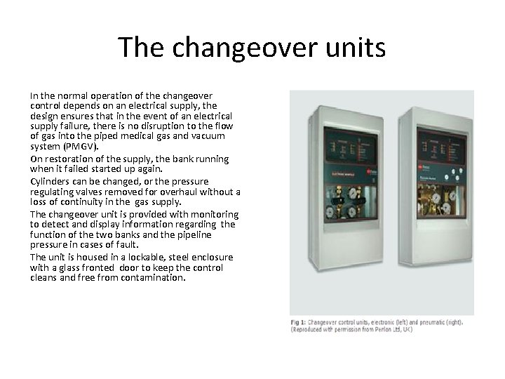 The changeover units In the normal operation of the changeover control depends on an