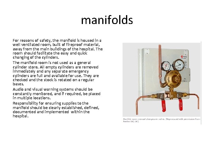 manifolds For reasons of safety, the manifold is housed in a well ventilated room,