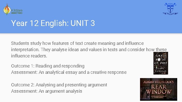 Year 12 English: UNIT 3 Students study how features of text create meaning and