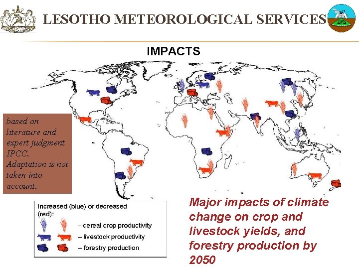 LESOTHO METEOROLOGICAL SERVICES IMPACTS based on literature and expert judgment IPCC. Adaptation is not