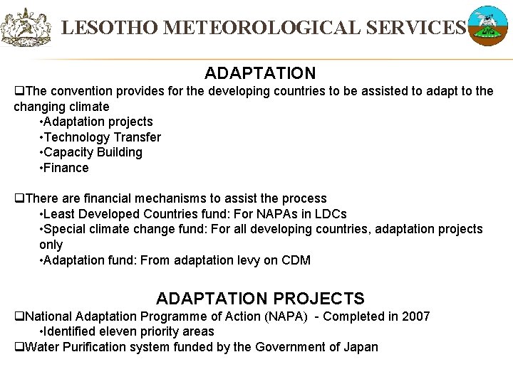 LESOTHO METEOROLOGICAL SERVICES ADAPTATION q. The convention provides for the developing countries to be
