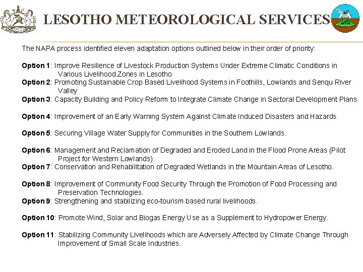 LESOTHO METEOROLOGICAL SERVICES The NAPA process identified eleven adaptation options outlined below in their