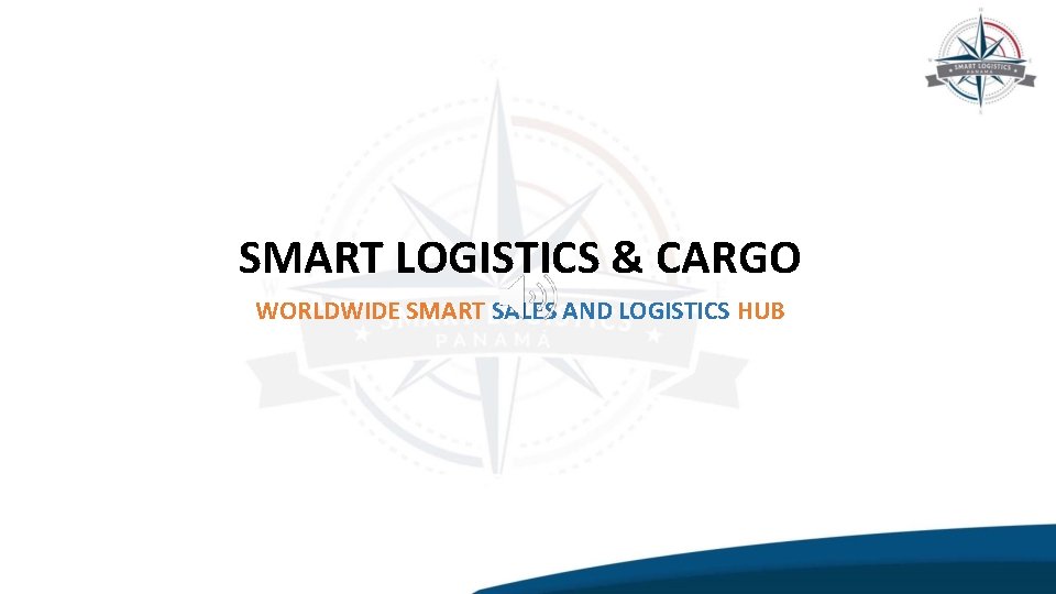 SMART LOGISTICS & CARGO WORLDWIDE SMART SALES AND LOGISTICS HUB 