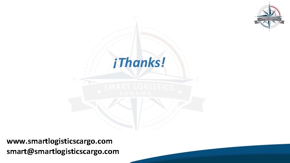 ¡Thanks! www. smartlogisticscargo. com smart@smartlogisticscargo. com 