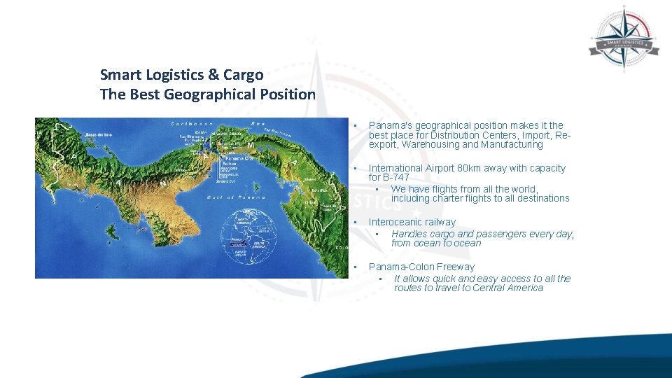 Smart Logistics & Cargo The Best Geographical Position • Panama's geographical position makes it