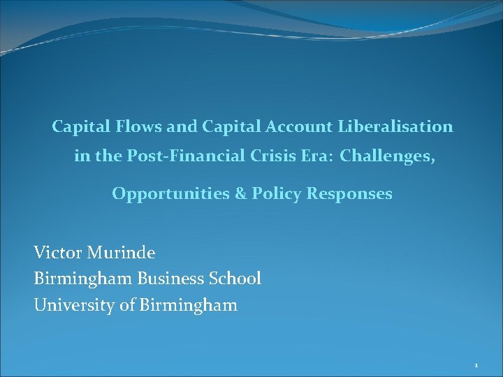 Capital Flows and Capital Account Liberalisation in the Post-Financial Crisis Era: Challenges, Opportunities &