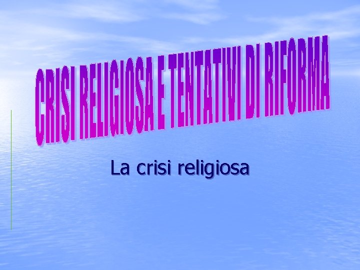 La crisi religiosa 