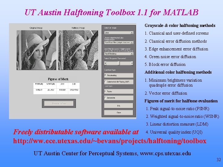 UT Austin Halftoning Toolbox 1. 1 for MATLAB Grayscale & color halftoning methods 1.