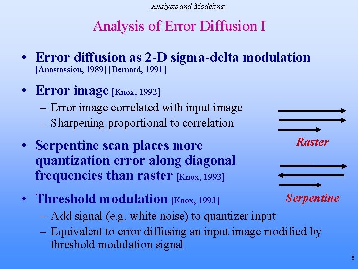 Analysis and Modeling Analysis of Error Diffusion I • Error diffusion as 2 -D