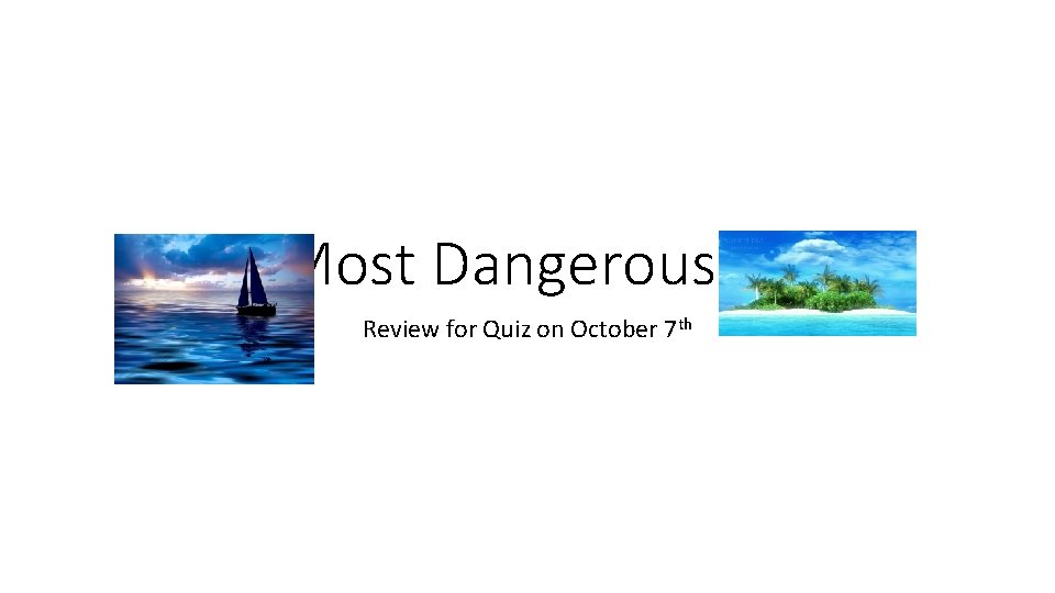 “The Most Dangerous Game” Review for Quiz on October 7 th 