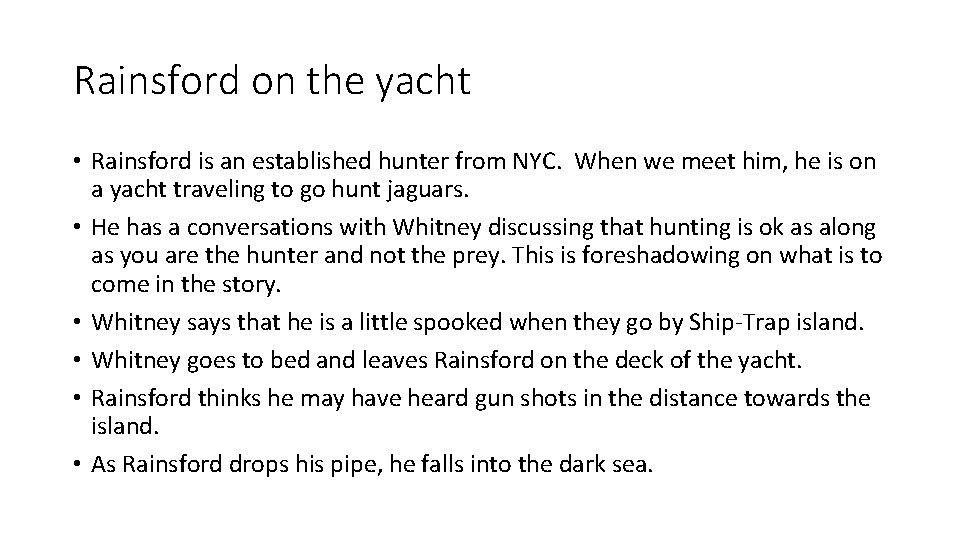 Rainsford on the yacht • Rainsford is an established hunter from NYC. When we Rainsford on the yacht • Rainsford is an established hunter from NYC. When we