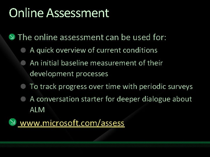 Online Assessment The online assessment can be used for: A quick overview of current Online Assessment The online assessment can be used for: A quick overview of current