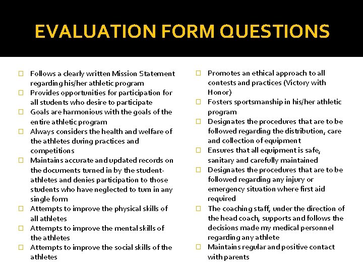 EVALUATION FORM QUESTIONS � � � � Follows a clearly written Mission Statement regarding