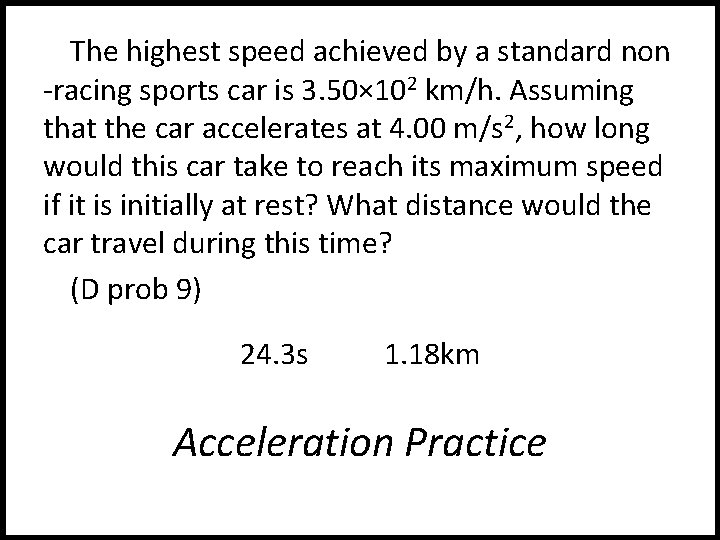 The highest speed achieved by a standard non -racing sports car is 3. 50×