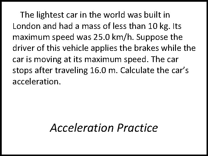 The lightest car in the world was built in London and had a mass