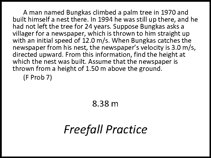 A man named Bungkas climbed a palm tree in 1970 and built himself a
