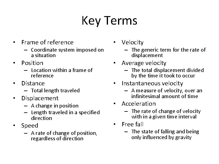 Key Terms • Frame of reference • Velocity • Position • Average velocity •