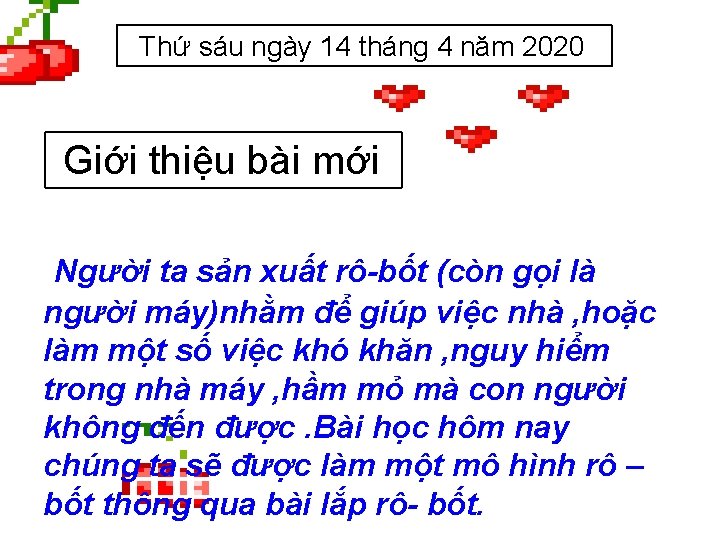 Thứ sáu ngày 14 tháng 4 năm 2020 Giới thiệu bài mới Người ta