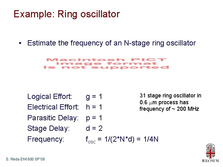 Example: Ring oscillator • Estimate the frequency of an N-stage ring oscillator Logical Effort: