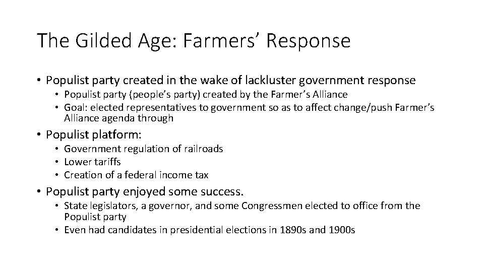 The Gilded Age: Farmers’ Response • Populist party created in the wake of lackluster The Gilded Age: Farmers’ Response • Populist party created in the wake of lackluster