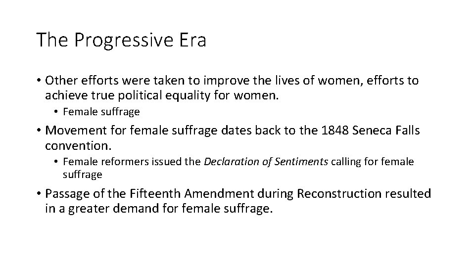 The Progressive Era • Other efforts were taken to improve the lives of women, The Progressive Era • Other efforts were taken to improve the lives of women,