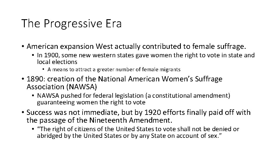 The Progressive Era • American expansion West actually contributed to female suffrage. • In The Progressive Era • American expansion West actually contributed to female suffrage. • In