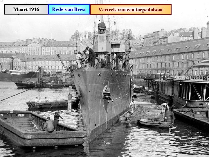 Maart 1916 Rede van Brest Vertrek van een torpedoboot 