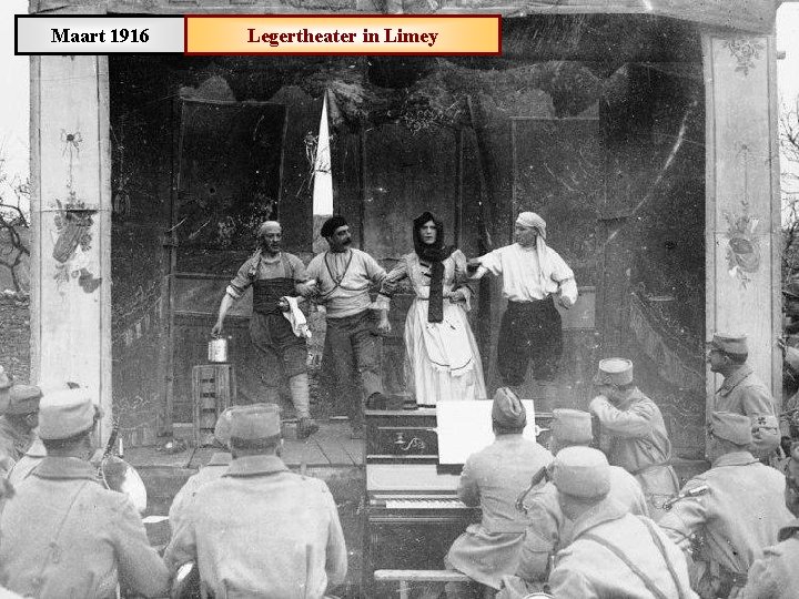 Maart 1916 Legertheater in Limey 