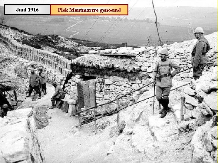 Juni 1916 Plek Montmartre genoemd 