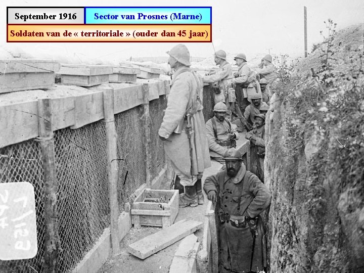 September 1916 Sector van Prosnes (Marne) Soldaten van de « territoriale » (ouder dan