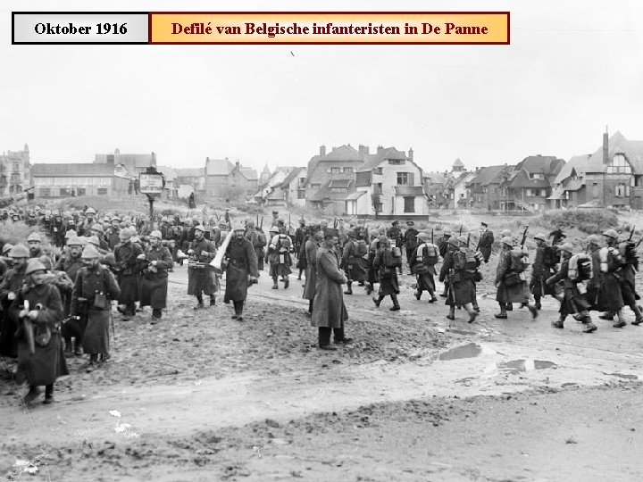 Oktober 1916 Defilé van Belgische infanteristen in De Panne 