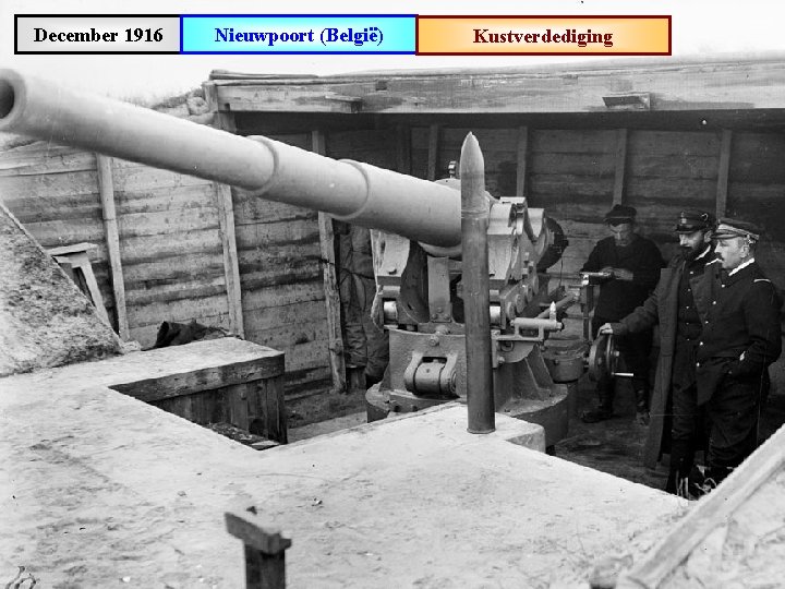 December 1916 Nieuwpoort (België) Kustverdediging 